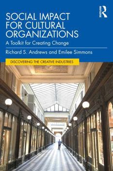 Paperback Social Impact for Cultural Organizations: A Toolkit for Creating Change Book