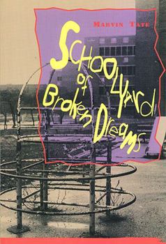 Paperback Schoolyard of Broken Dreams Book