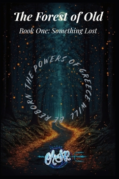 Paperback The Forest of Old: Book one: Something Lost... Book