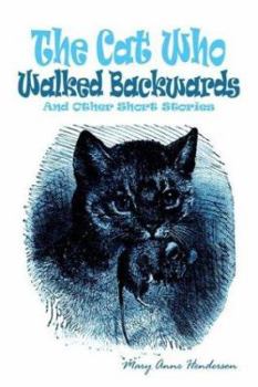 Paperback The Cat Who Walked Backwards And Other Short Stories Book