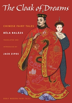 Paperback The Cloak of Dreams: Chinese Fairy Tales Book