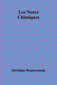 Les Noces Chimiques (French Edition)