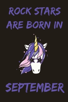 Rock Stars Are Born In September: Cute Unicorn Birthday Journal For Girls Born In The Month Of September