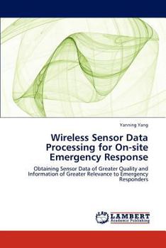Paperback Wireless Sensor Data Processing for On-site Emergency Response Book