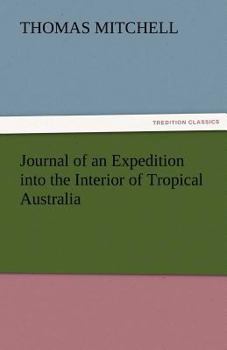 Paperback Journal of an Expedition Into the Interior of Tropical Australia Book