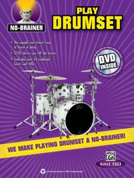 Paperback No-Brainer Play Drumset: We Make Playing Drumset a No-Brainer! Book