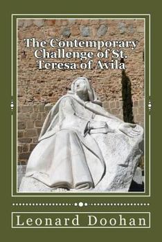 Paperback The Contemporary Challenge of St. Teresa of Avila: An Introduction to her life and teachings Book