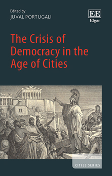 Hardcover The Crisis of Democracy in the Age of Cities (Cities series) Book