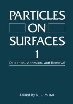 Paperback Particles on Surfaces 1: Detection, Adhesion, and Removal Book