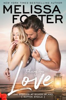 Enticing Her Love: Sutton Steele - Book #6 of the Steeles at Silver Island