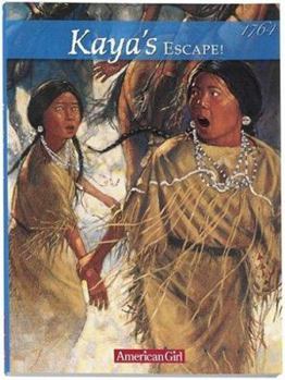 Kaya's Escape! (American Girls: Kaya, #2) - Book #2 of the American Girl: Kaya