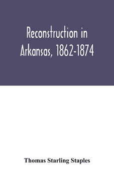 Paperback Reconstruction in Arkansas, 1862-1874 Book