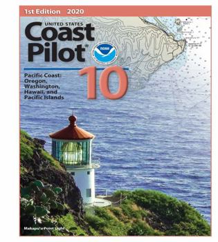 Paperback 2020 U.S. Coast Pilot 10: Oregon, Washington, Hawaii and Pacific Islands, 1st Edition Book