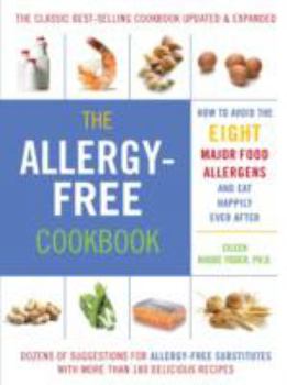 Paperback The Allergy-Free Cookbook: How to Avoid the Eight Major Food Allergens and Eat Happily Ever After Book