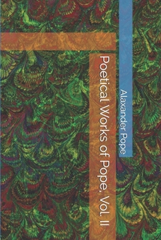 Poetical Works of Pope, Vol. II