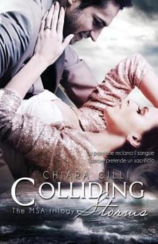 Colliding Storms (The MSA Trilogy, #3) - Book #3 of the MSA Trilogy