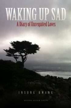 Paperback Waking Up Sad: A Diary of Unrequited Loves Book