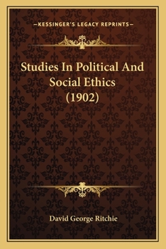 Paperback Studies In Political And Social Ethics (1902) Book