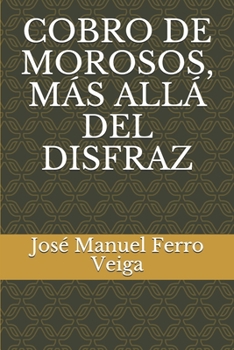 Paperback Cobro de Morosos, M?s All? del Disfraz [Spanish] Book