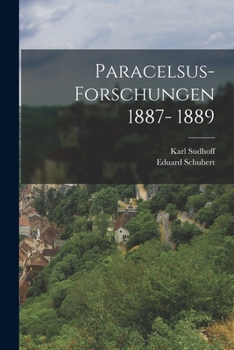 Paperback Paracelsus-Forschungen 1887- 1889 [German] Book