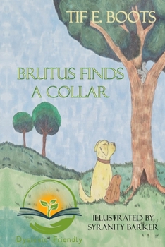 Paperback Brutus Finds a Collar: Dyslexic Friendly Book
