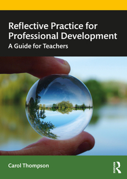Paperback Reflective Practice for Professional Development: A Guide for Teachers Book