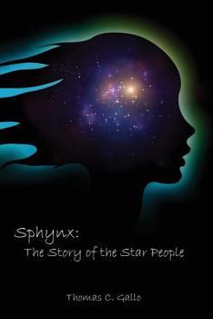 Sphynx: The Story of the Star People - Book #2 of the How I Spent My Summer Vacation