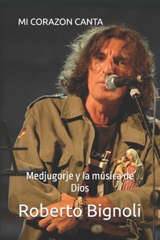 Paperback MI CORAZON CANTA: Medjugorje y la música de Dios (Spanish Edition) [Spanish] Book