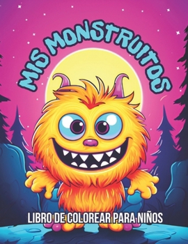 MIS MONSTRUITOS (Spanish Edition)