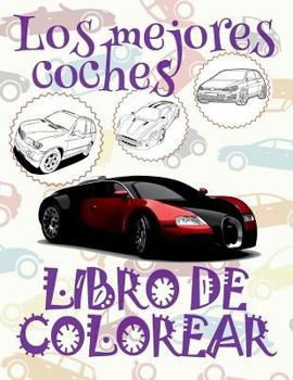 Paperback &#9996; Los mejores coches &#9998; Libro de Colorear Carros Colorear Ni?os 6 A?os &#9997; Libro de Colorear Para Ni?os: &#9996; Best Cars Cars Colorin [Spanish] Book