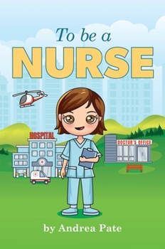 Hardcover To be a Nurse Book