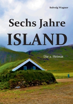Paperback Sechs Jahre Island: Die 2. Heimat [German] Book