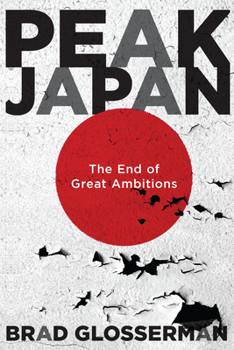 Hardcover Peak Japan: The End of Great Ambitions Book