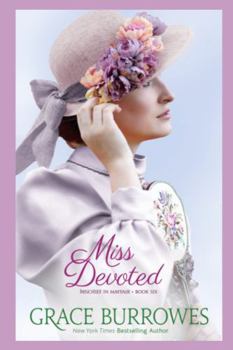 Miss Devoted - Book #6 of the Mischief in Mayfair