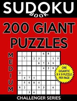 Paperback Sudoku Book 200 Medium GIANT Size Puzzles: Sudoku Puzzle Book With One Large Print Gigantic Puzzle Per Page, One Level of Difficulty Book