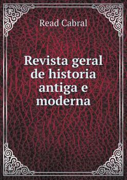 Paperback Revista geral de historia antiga e moderna [Portuguese] Book