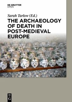 Hardcover The Archaeology of Death in Post-medieval Europe Book