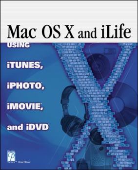 Paperback Mac OS X and Ilife: Using iTunes, iPhoto, iMovie, and iDVD Book