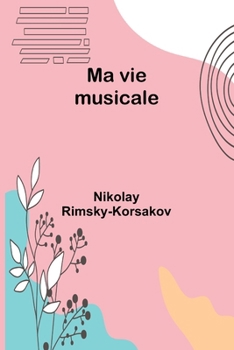 Paperback Ma vie musicale [French] Book
