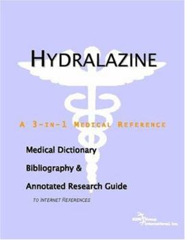 Paperback Hydralazine - A Medical Dictionary, Bibliography, and Annotated Research Guide to Internet References Book