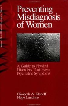 Paperback Preventing Misdiagnosis of Women: A Guide to Physical Disorders That Have Psychiatric Symptoms Book