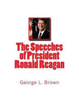 The Speeches of President Ronald Reagan