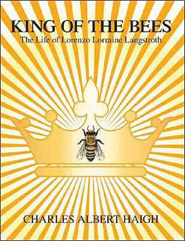 Paperback King of the Bees: The Life of Lorenzo Lorraine Langstroth - A Screenplay Book