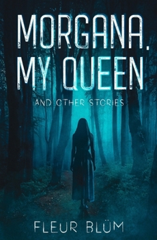 Paperback Morgana, My Queen: and other stories Book