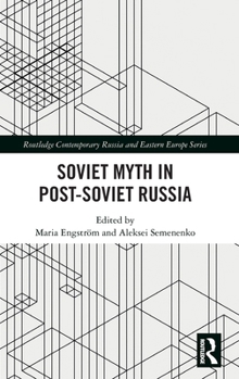 Hardcover Soviet Myth in Post-Soviet Russia Book