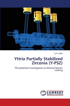 Yttria Partially Stabilized Zirconia (Y-PSZ): The potential investigation as thermal barrier coating