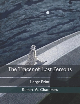 Paperback The Tracer of Lost Persons: Large Print Book