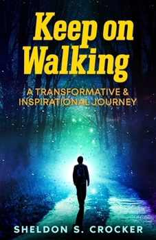Paperback KEEP on WALKING: A Transformative and Inspirational Journey Book