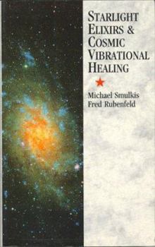 Paperback Starlight Elixirs and Cosmic Vibrational Healing Book