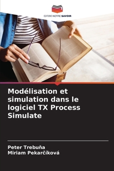 Paperback Modélisation et simulation dans le logiciel TX Process Simulate [French] Book